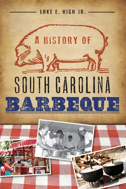 A History of South Carolina BBQ