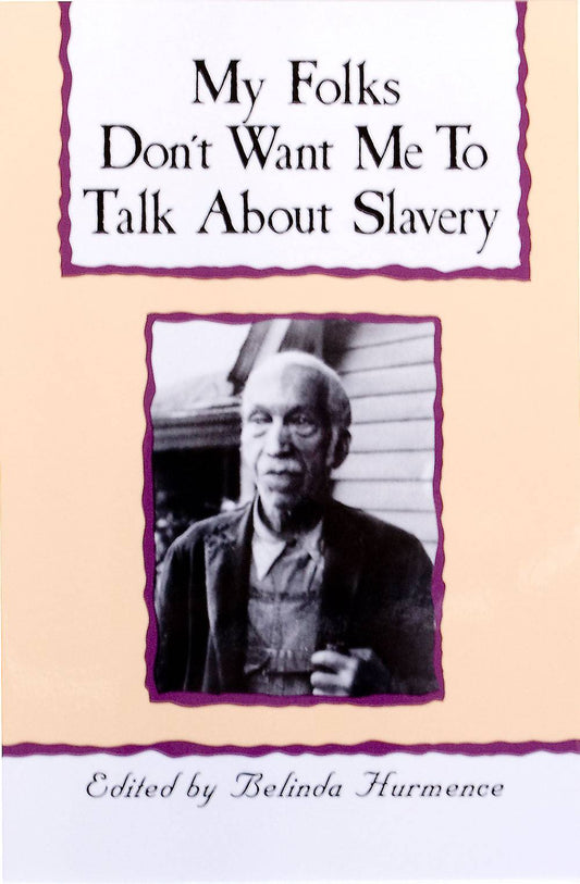 My Folks Don't Want Me to Talk About Slavery