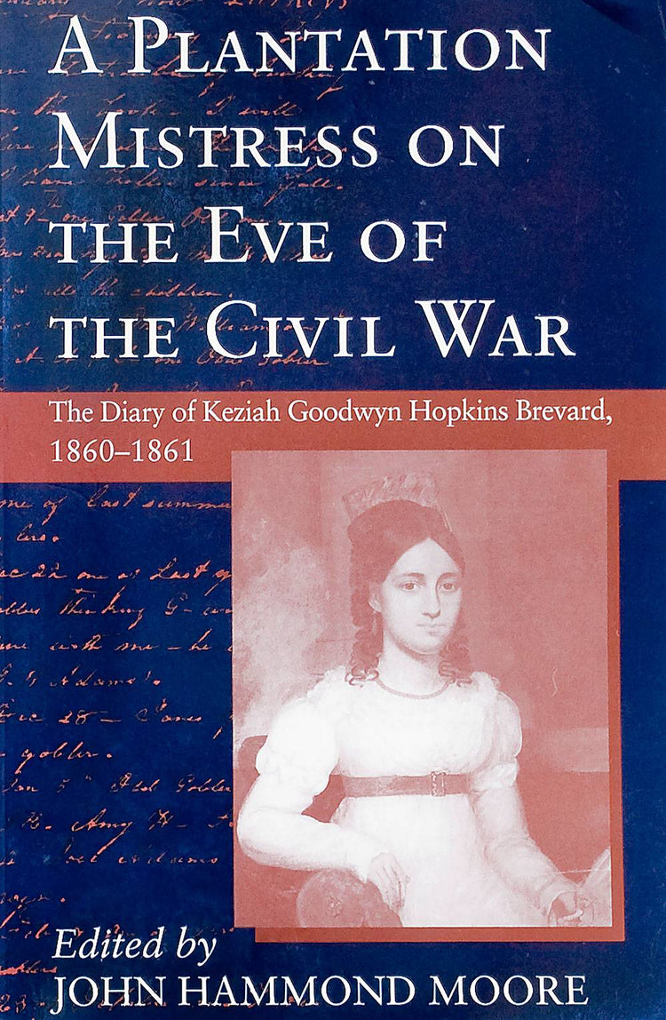 A Plantation Mistress on the Eve of the Civil War