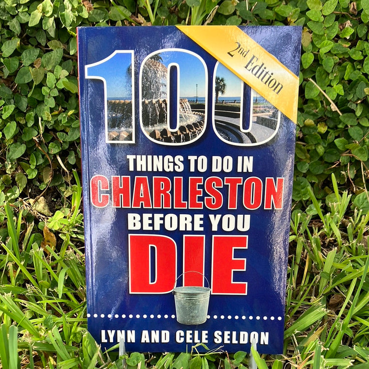 100 Things to Do in Charleston Before You Die